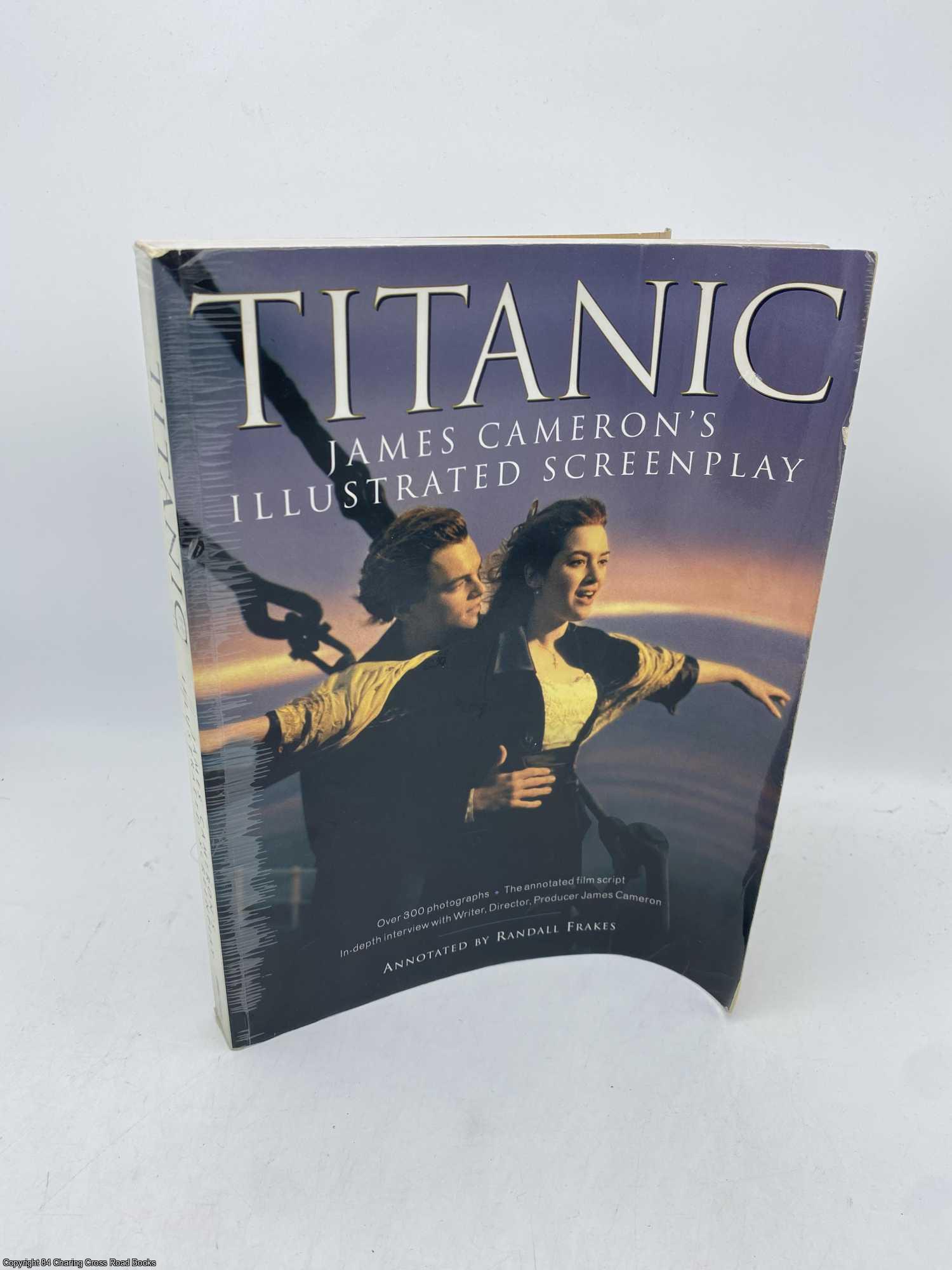 Cameron, James - Titanic James Cameron's illustrated screenplay