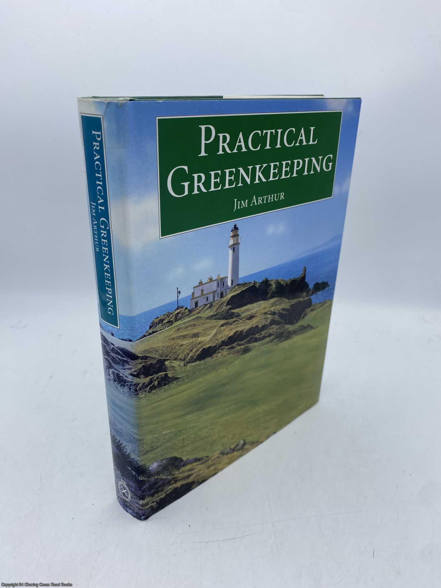 Arthur, Jim - Practical Greenkeeping