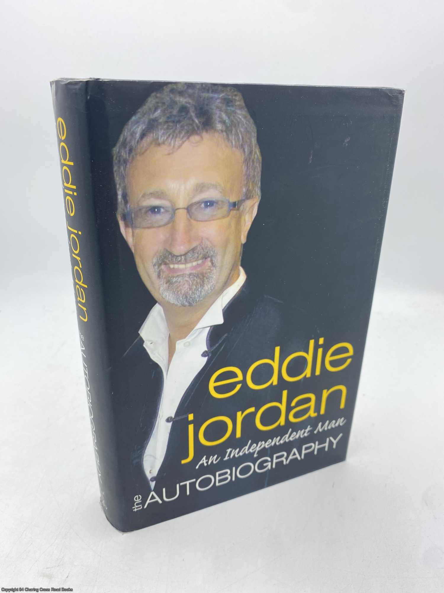 Jordan, Eddie - An Independent Man The Autobiography