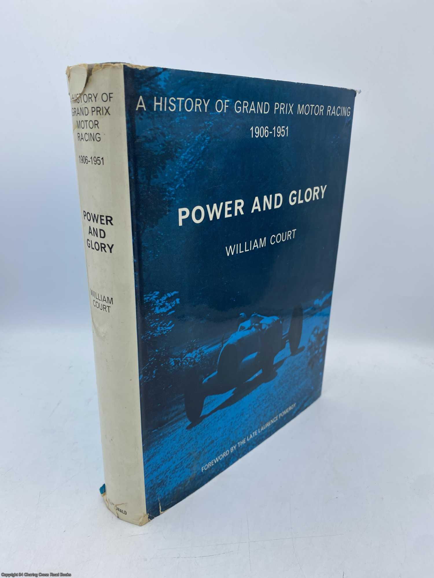 Court, William - Power and Glory History of Grand Prix Motor Racing 1906-1951