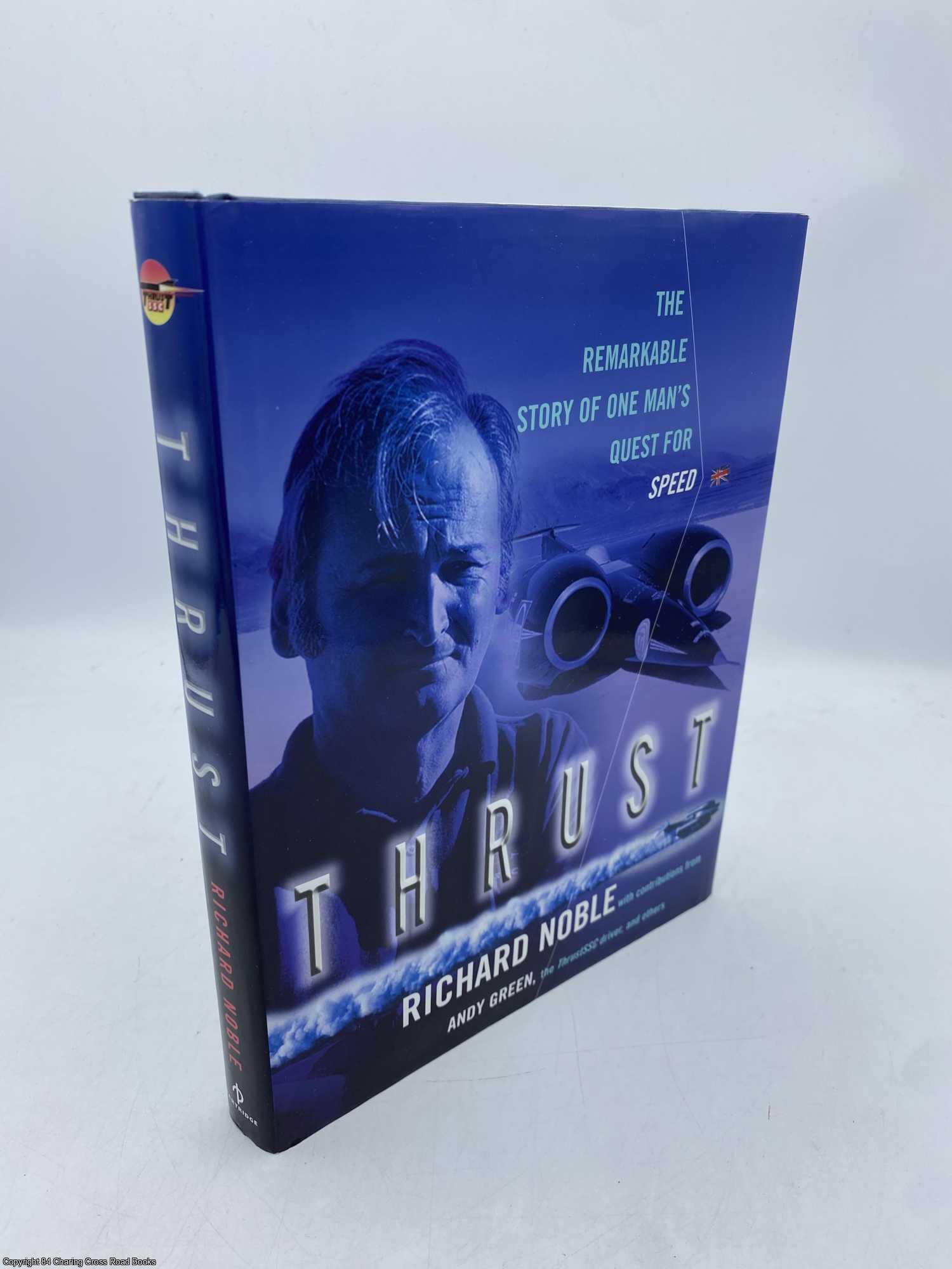 Noble, Richard - Thrust: Remarkable Story of One Man's Quest for Speed