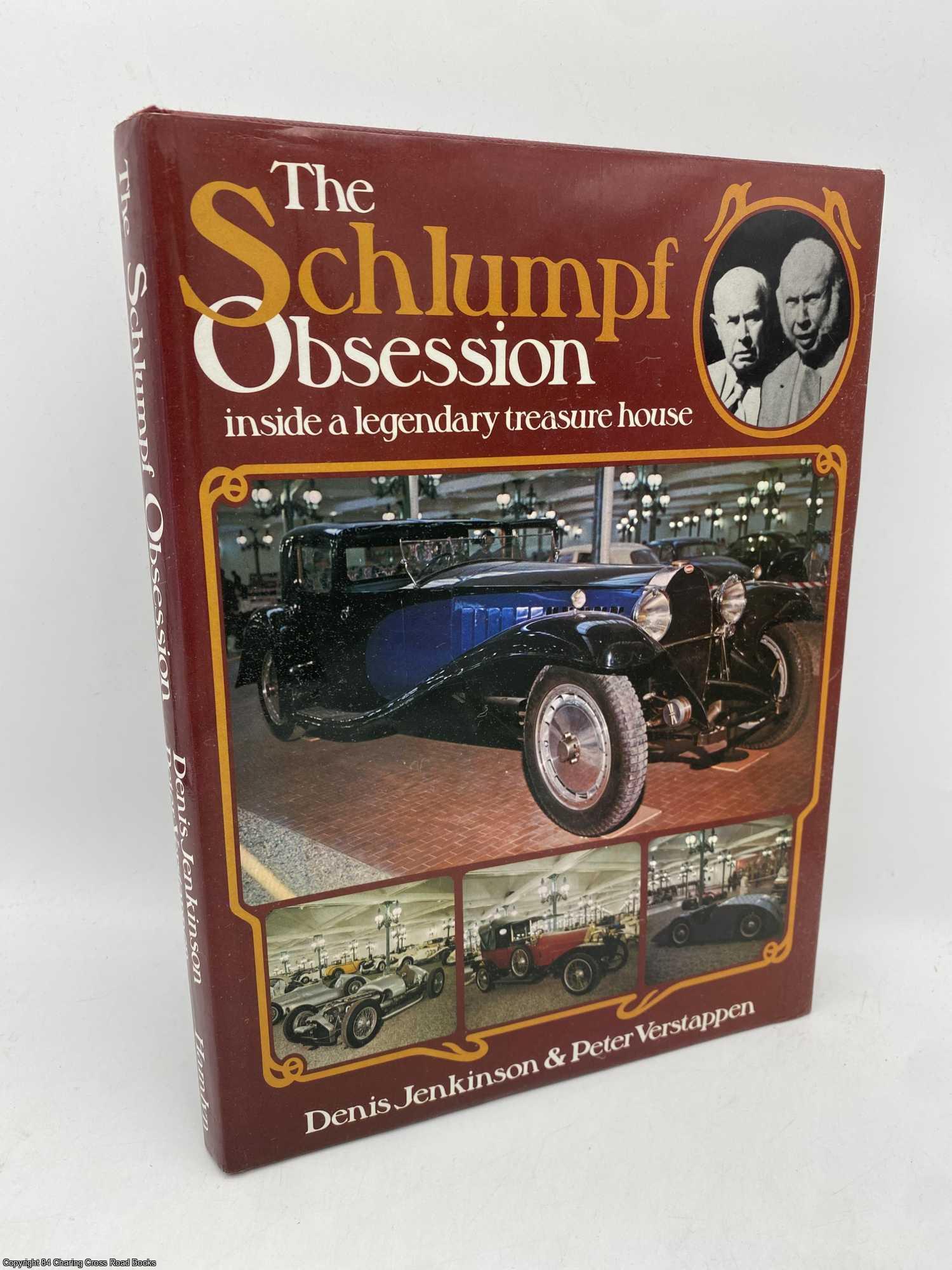 Jenkinson, Denis; Verstappen, Peter - The Schlumpf Obsession: Inside a Legendary Treasure House
