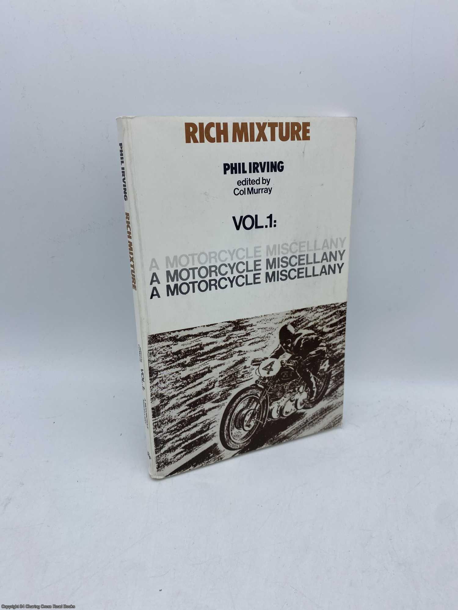 Irving, Phil - Rich Mixture vol 1 A Motorcycle Miscellany