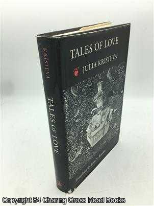 Kristeva, Julia - Tales of Love