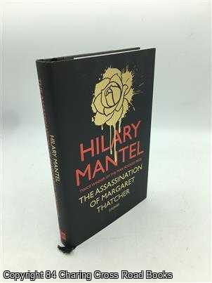 Mantel, Hilary - The Assassination of Margaret Thatcher