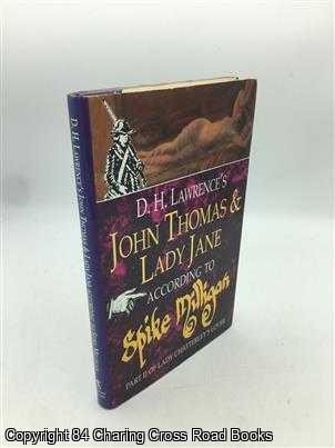 Milligan, Spike - D. H. Lawrence's John Thomas and Lady Jane According to Spike Milligan
