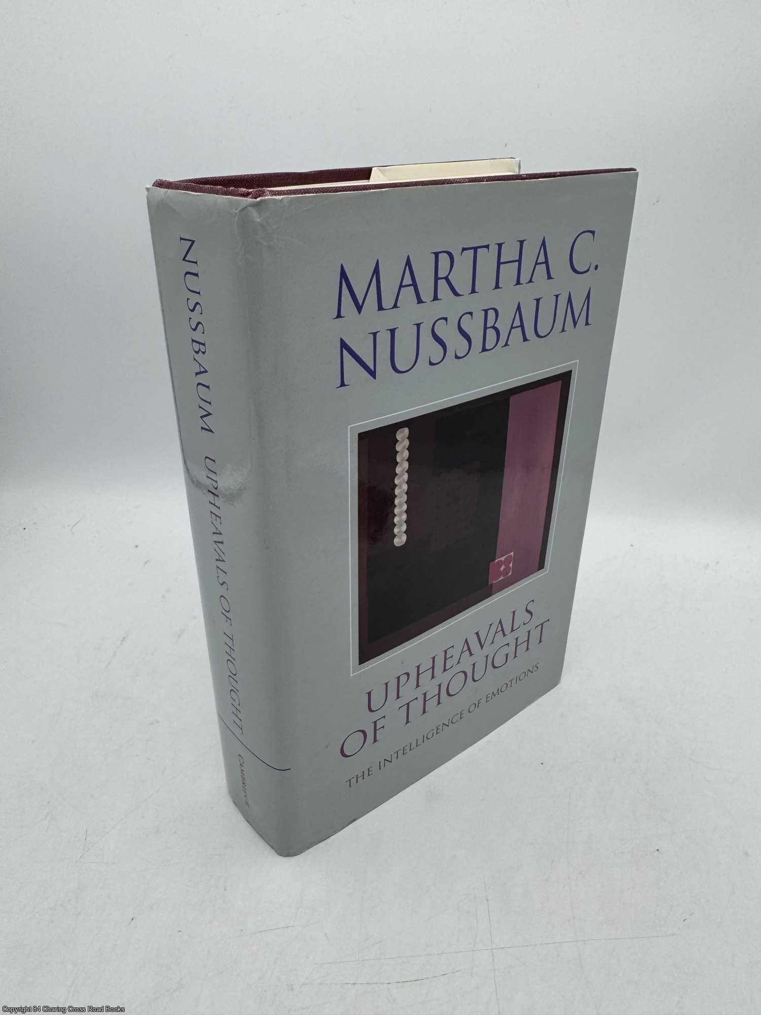 Nussbaum, Martha C. - Upheavals of Thought: The Intelligence of Emotions