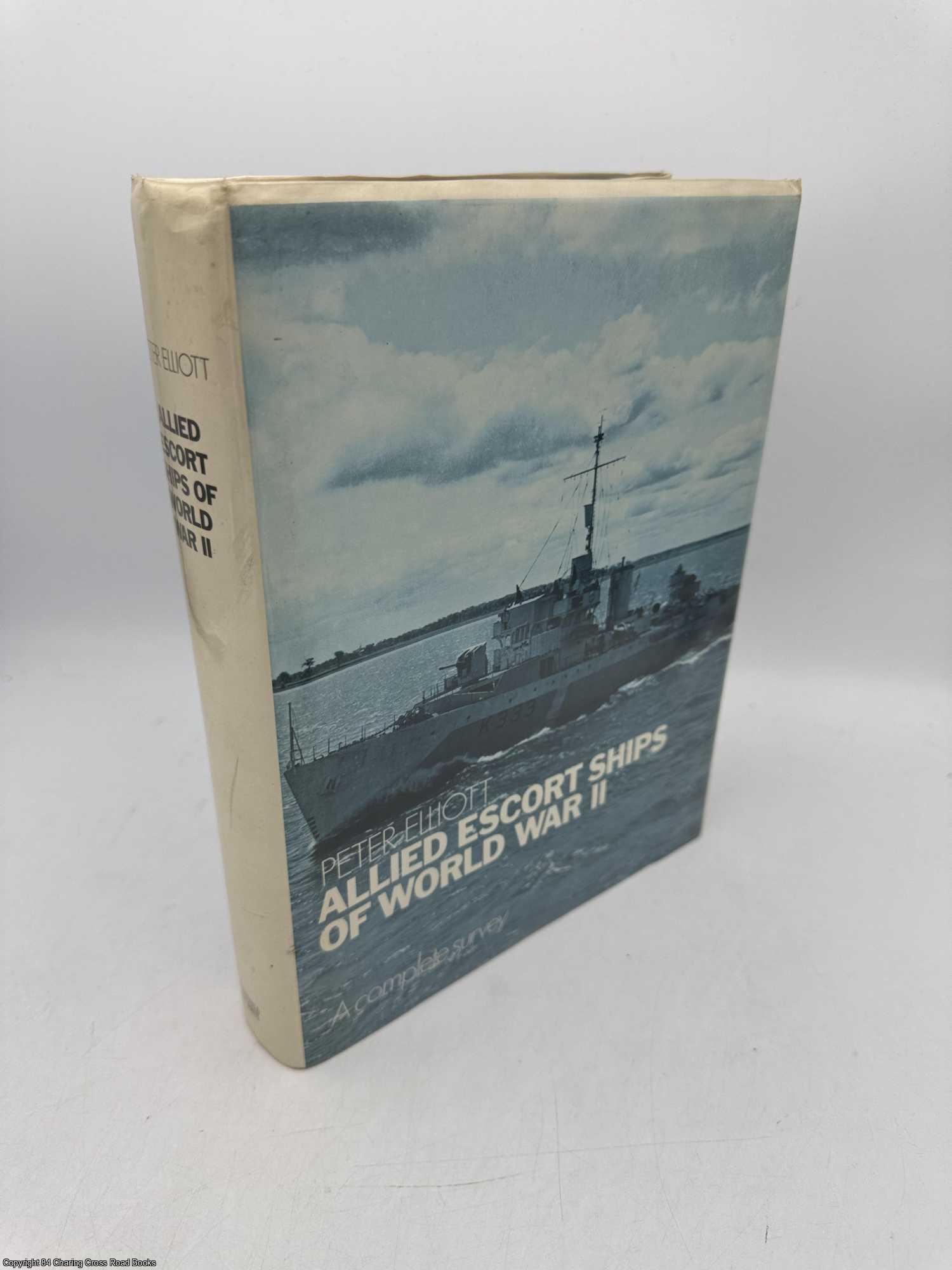 Elliott, Peter - Allied Escort Ships of World War II