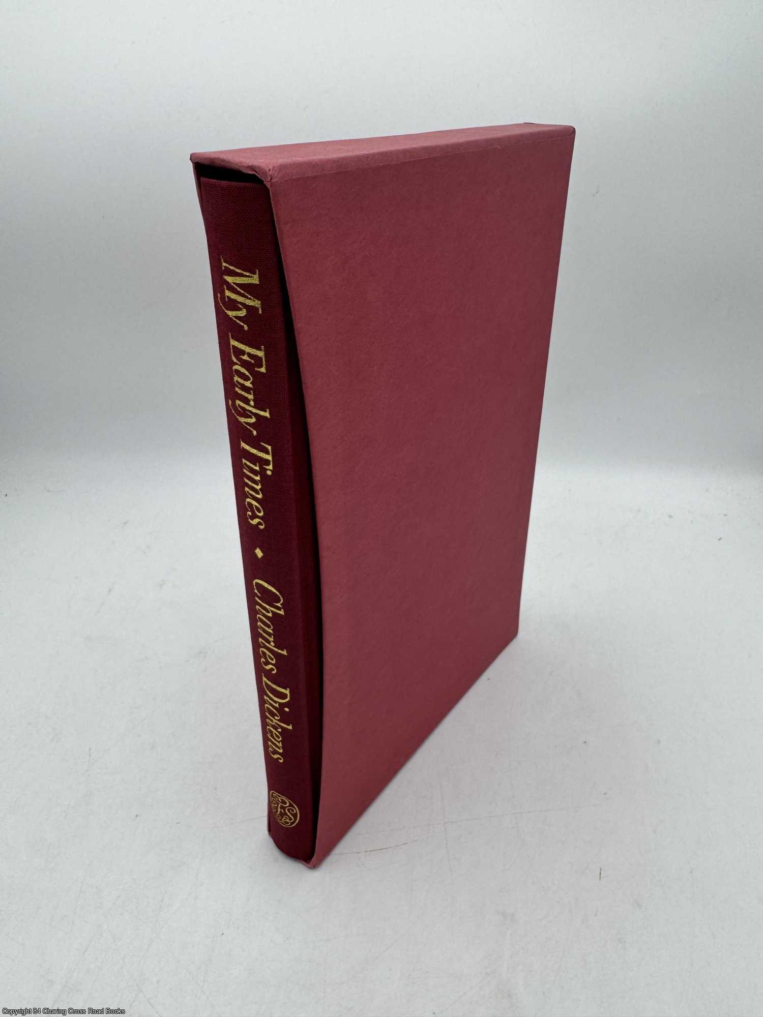 Dickens, Charles; Rowland, Peter - My Early Times