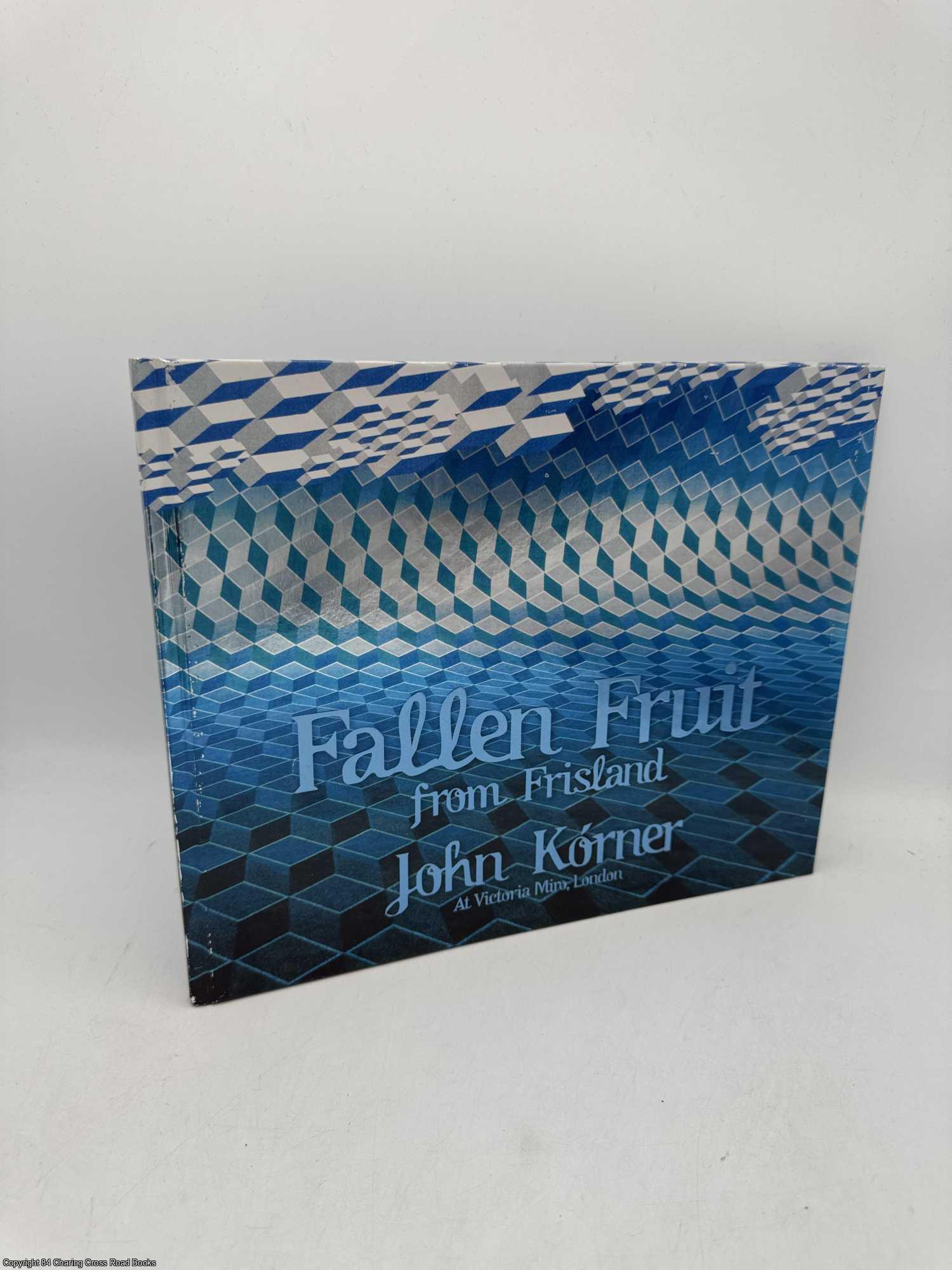 Korner, John - John Korner - Fallen Fruit from Frisland