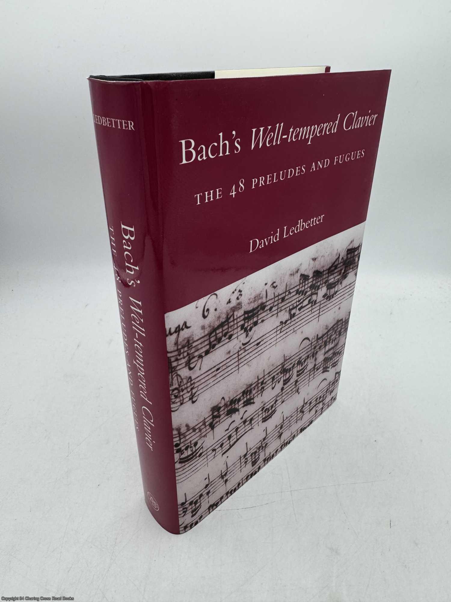 Ledbetter, David - Bach's Well-tempered Clavier: The 48 Preludes and Fugues