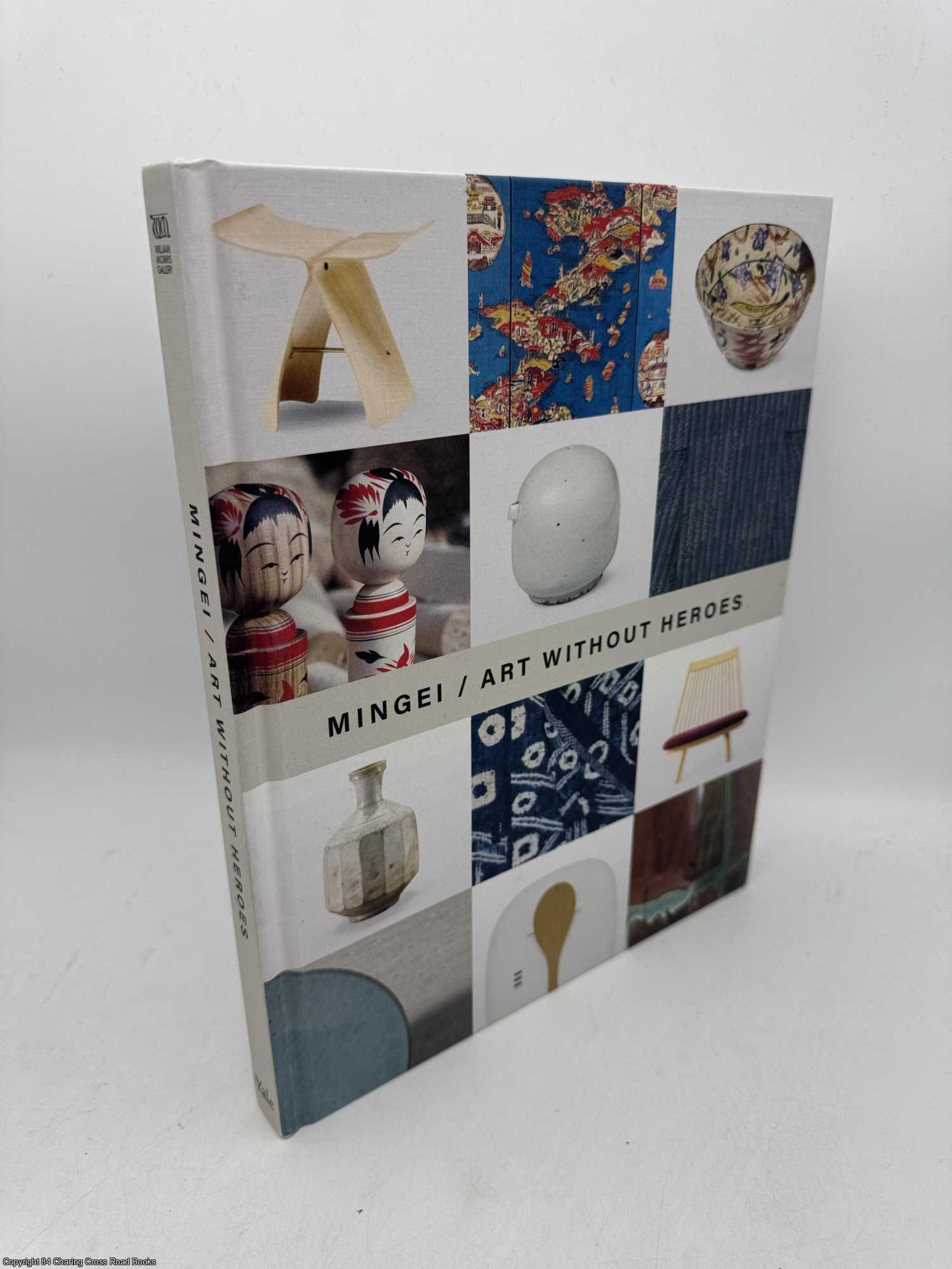 Inglesby, Roisin - Mingei: Art Without Heroes