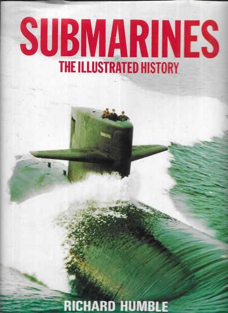 Submarines: The Illustrated History