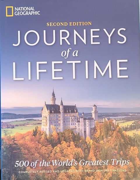 Journeys of a Lifetime, Second Edition: 500 of the World's Greatest Trips:  National Geographic: 9781426219733: : Books