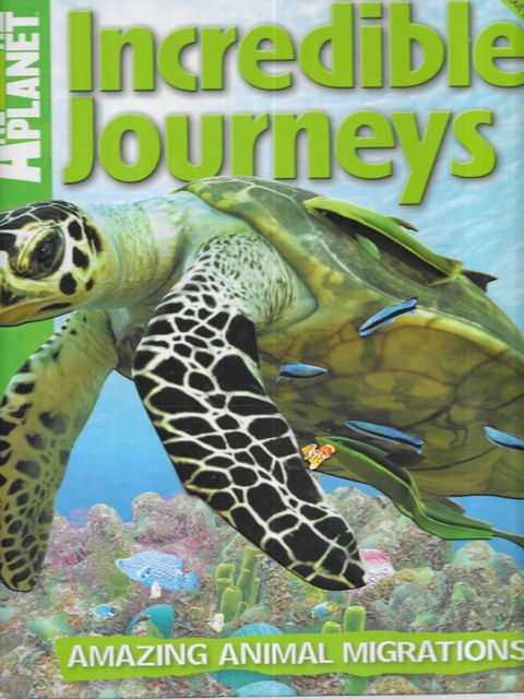Animal Planet Incredible Journeys: Amazing Animal Migrations Animal Planet Incredible Journeys: Amazing Animal Migrations