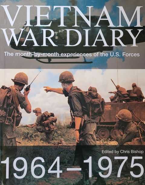 Vietnam War Diary: The Month-By-Month Experiences of the U.S. Forces ...