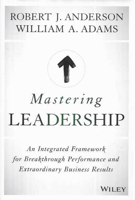 Breakthrough　Business　Framework　Integrated　An　Results　Mastering　Extraordinary　Performance　Leadership　for　and