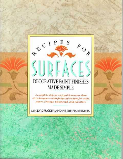 Recipes for Surfaces: Decorative Paint Finishes Made Simple