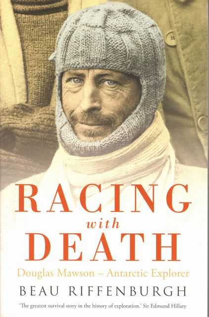 Racing With Death.Douglas Mawson - Antarctic Exhibition