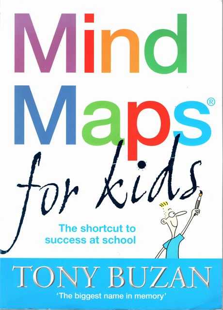 Mind Maps for Kids: The Shortcut to Success at School