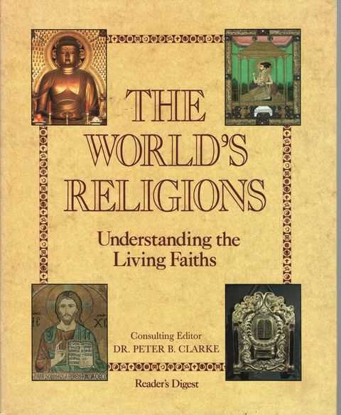 The World's Religions: Understanding the Living Faiths