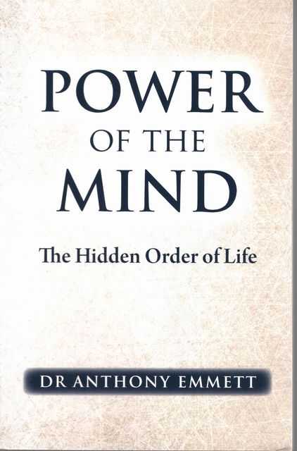 Power of the Mind: The Hidden Order of Life