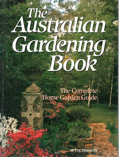 The Australian Gardening Book: The Complete Home Garden Guide