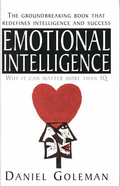 Emotional Intelligence: Why It Can Matter More Than IQ