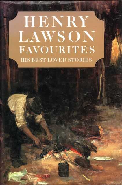 Henry Lawson Favourites: His Best Loved Stories