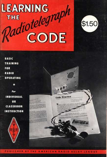 Learning the Radiotelegraph Code: Basic Training for Radio Operating for Individual or Classroom Instruction