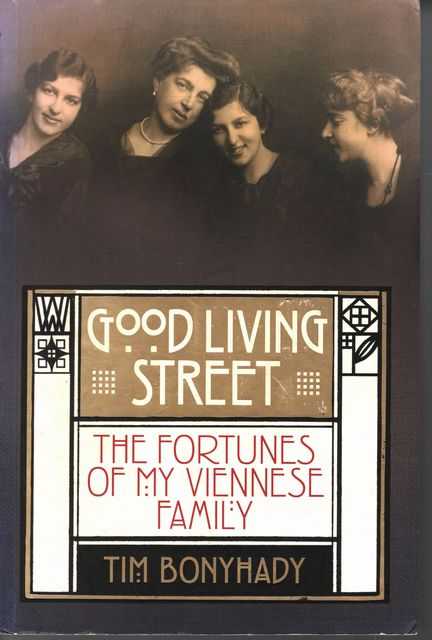 Good Living Street: The Fortunes of My Viennese family