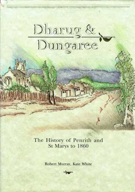 Dharug & Dungaree: The History of Penrith and St Marys to 1860