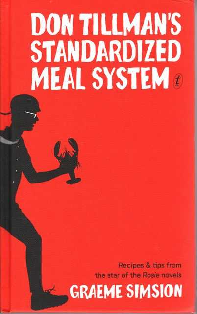 Don Tillman's Standardized Meal System: Recipes and Tips from the star of the Rosie Novels