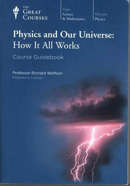 Physics and Our Universe: How it all Works - Course Guidebook