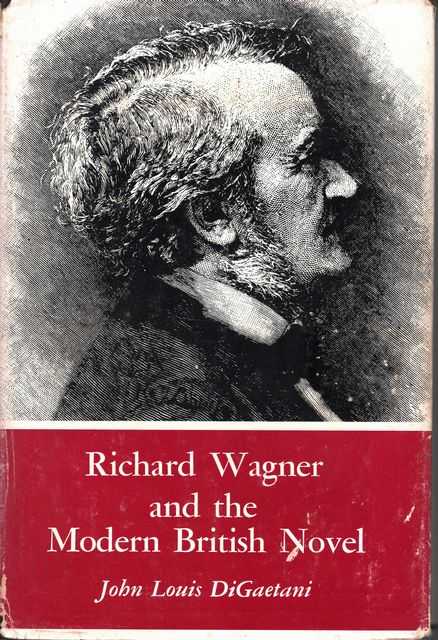 Richard Wagner and the Modern British Novel