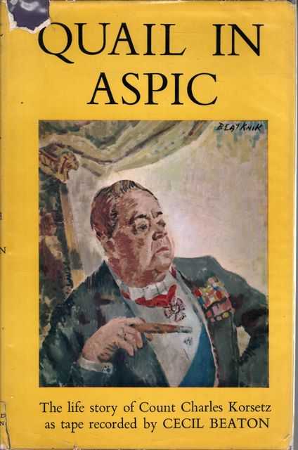 Quail in Aspic: The Life Story of Count Charles Kosetz