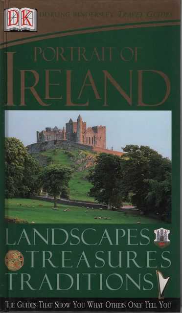 Portrait of Ireland: Landscapes, Treasures, Traditions [Dorling Kindersley Travel Guides]