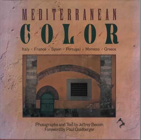 Mediterranean Color: Italy; France; Spain; Portugal; Morocco; Greece