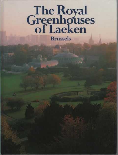 The Royal Greenhouses of Laeken Brussels