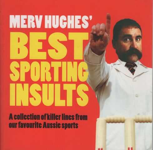 Merv Hughes' Best Sporting Insults: A Collection of Killer Lines from our Favourite Aussie Sports