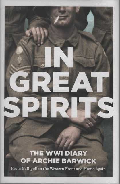 In Great Spirits: The WWI Diary of Archie Barwick