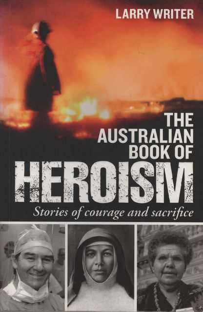The Australian Book of Heroism: Stories of Courage and Sacrifice