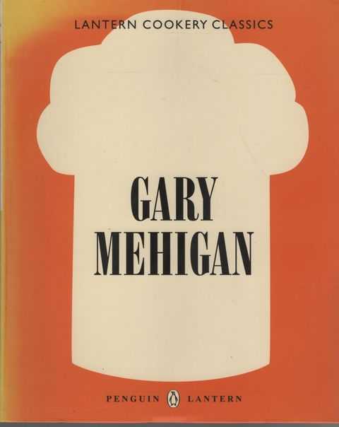 Gary Mehigan [Lantern Cookery Classics]