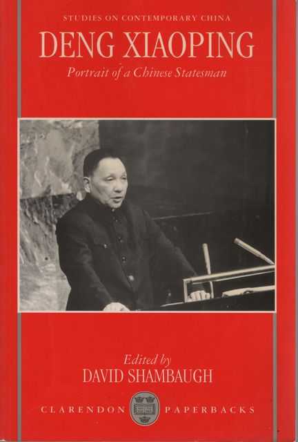 Deng Xiaoping: Portrait of a Chinese Statesman [Studies on Contemporary China]