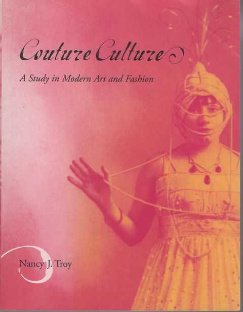 Couture Culture: A Study in Modern Art and Fashion
