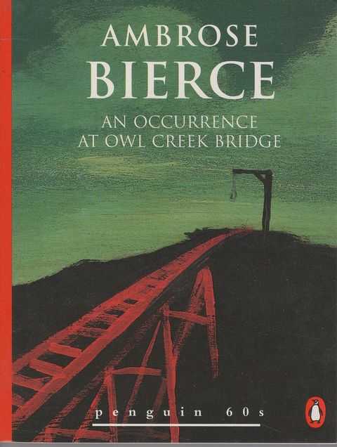 An Occurrence at Owl Creek Bridge and other stories