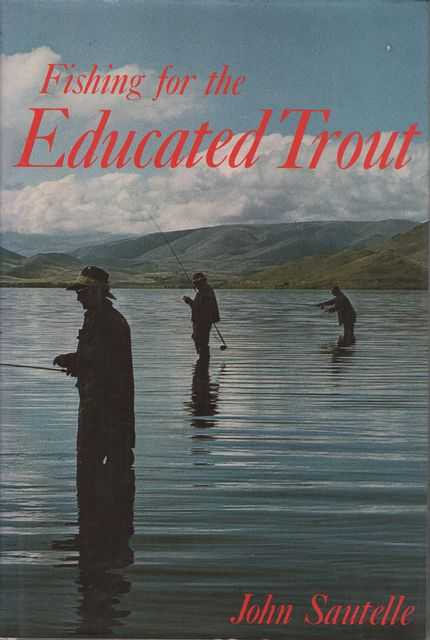 Fishing for the Educated Trout