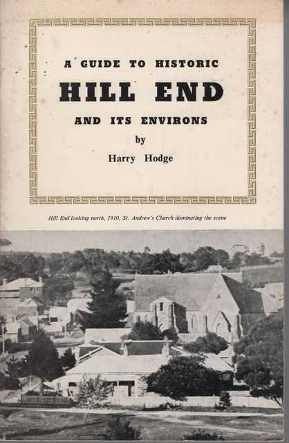 A Guide to Historic Hill End and Its Environs