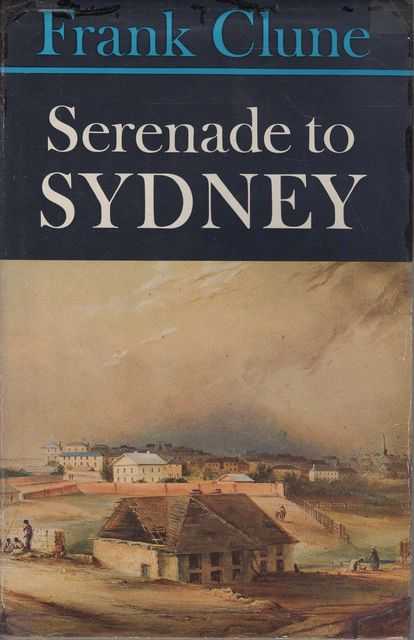 Serenade to Sydney: Some Historical Landmarks