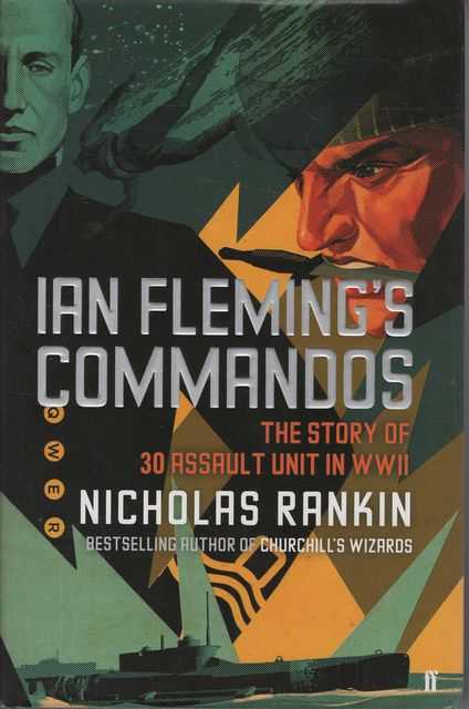 Ian Fleming's Commandos: The Story of 30 Assault Unit in WWII